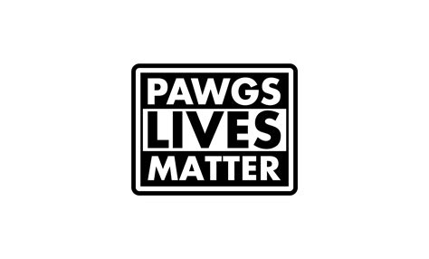 Official PAWGs Lives Matter .
